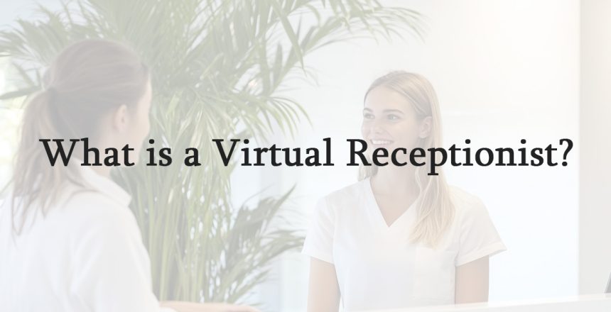 What Does a Virtual Receptionist Do